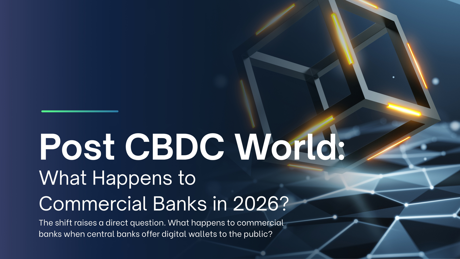 Post CBDC World: What Happens to Commercial Banks in 2026? 