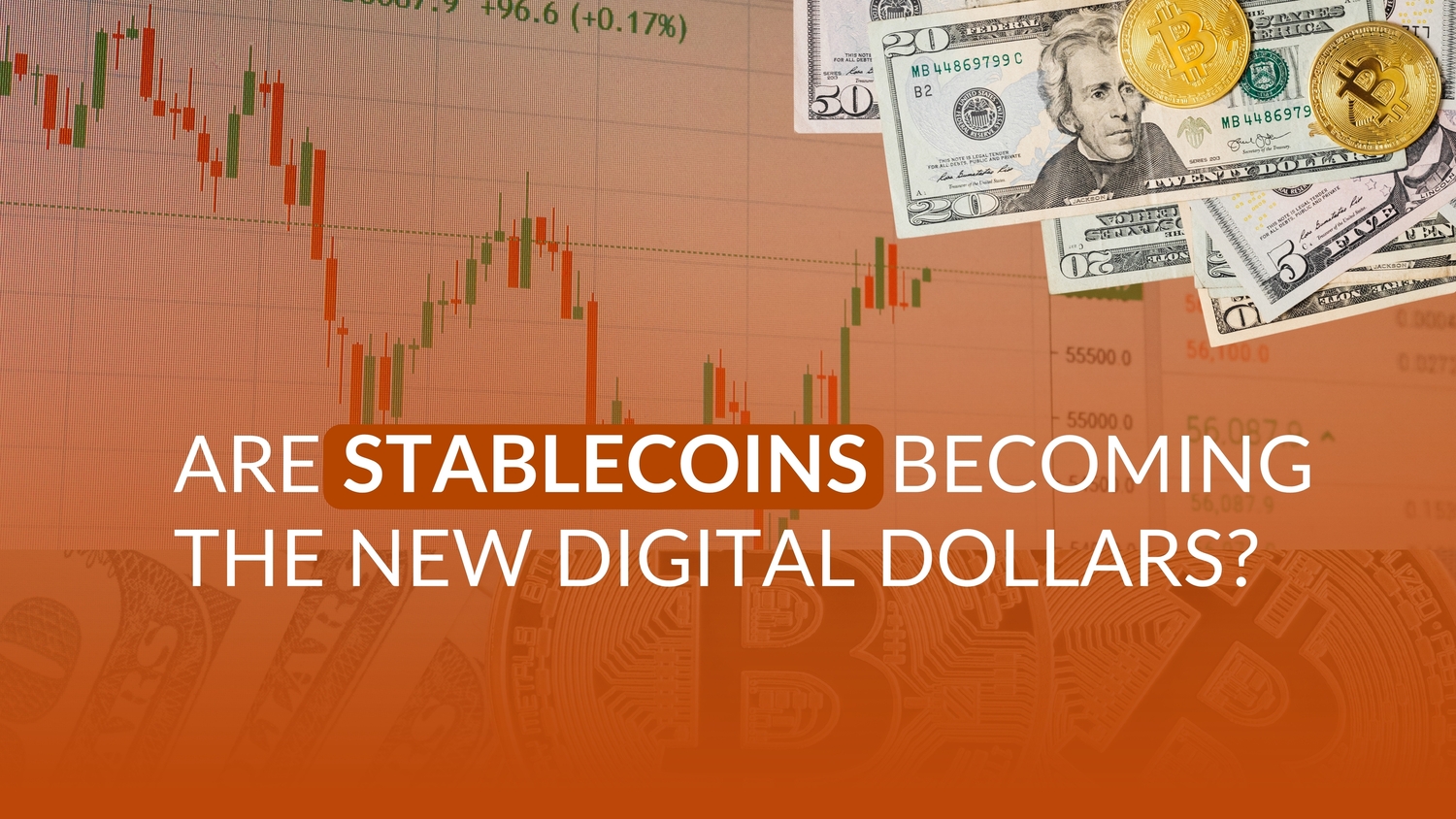 Are Stablecoins Becoming the New Digital Dollars?